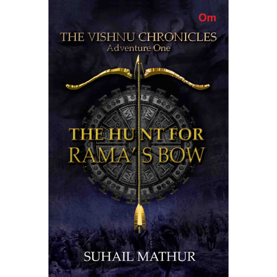 The Vishnu Chronicles: The Hunt for Rama’s Bow - ISBN 9789386316950