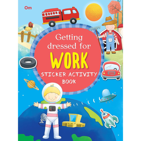 Getting Dressed for Work – Sticker Activity Books - ISBN 9789386108265