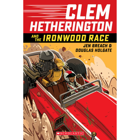 Clem Hetherington and the Ironwood Race - ISBN 9780545814461