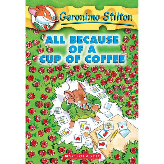 Geronimo Stilton: All Because of a Cup of Coffee (#10) - ISBN 9780439559720