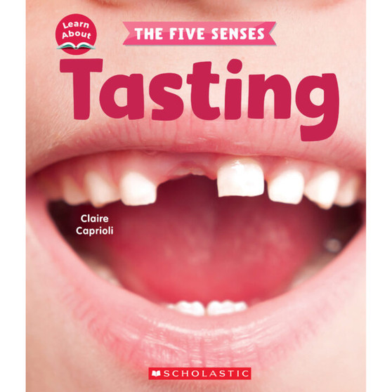 Learn About: The Five Senses: Tasting - ISBN 9781338898217