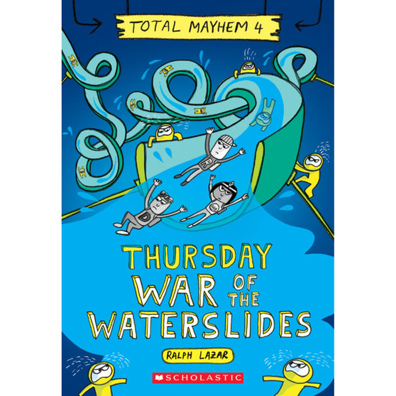 Total Mayhem #4: Thursday - War of the Waterslides - ISBN 9781338770476