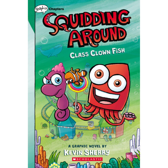 Squidding Around #2: Class Clown Fish - ISBN 9781338636703