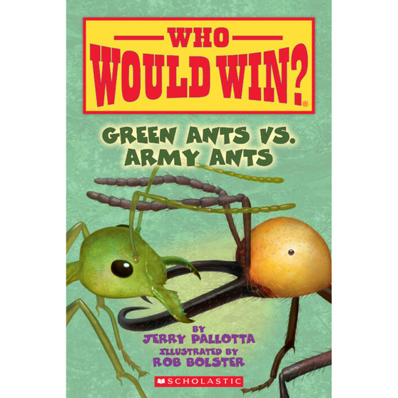 Who Would Win?: Green Ants vs. Army Ants - ISBN 9781338320244