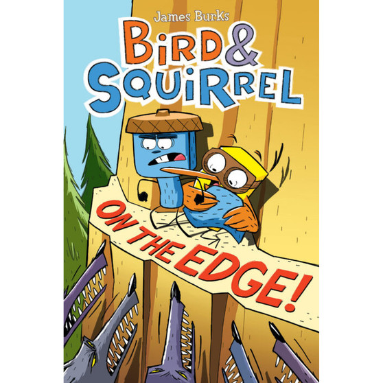 Bird & Squirrel on the Edge! (Book #3) - ISBN 9780545804264