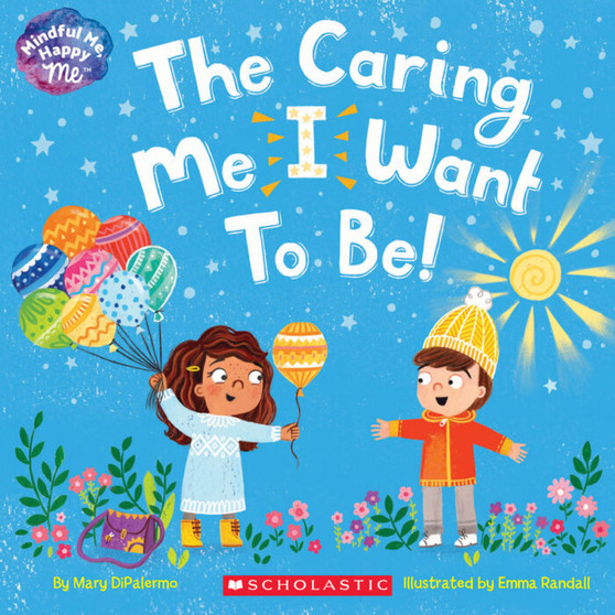 The Caring Me I Want to Be - ISBN 9781338254259