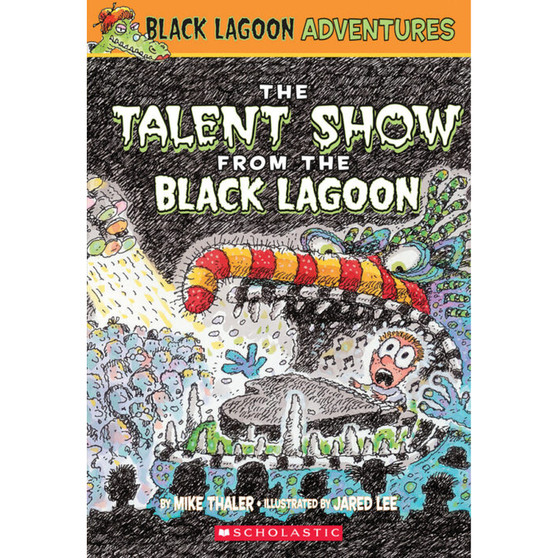 Black Lagoon Adventures #2: The Talent Show from the Black Lagoon - ISBN 9780439438940