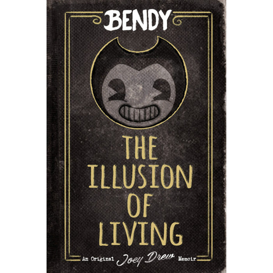 Bendy: The Illusion of Living (An AFK Novel) - ISBN 9781338715880