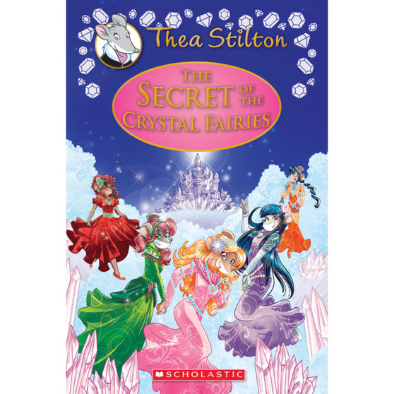 Geronimo Stilton-Thea Stilton: The Secret of the Crystal Fairies - ISBN 9781338268591
