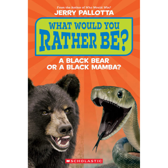 What Would You Rather Be? A Black Bear or a Black Mamba? - ISBN 9781339035581