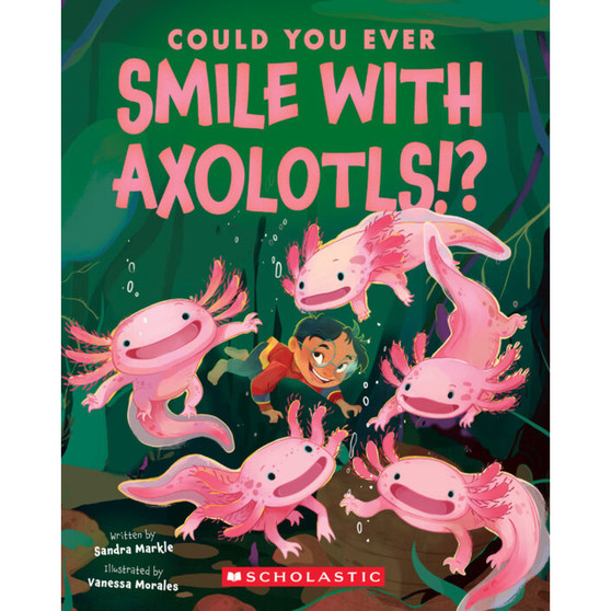 Could You Ever Smile with Axolotls!? - ISBN 9781546179023