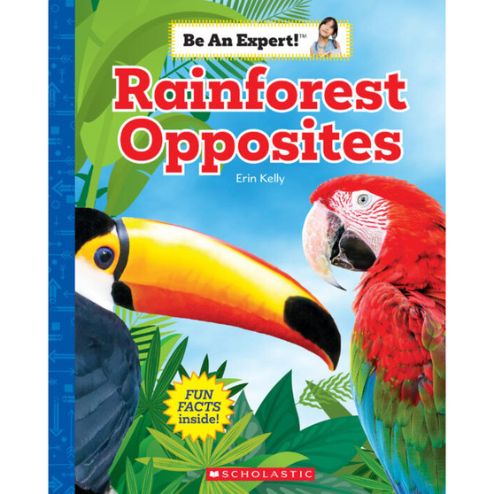 Be an Expert!: Rainforest Opposites - ISBN 9781338797992