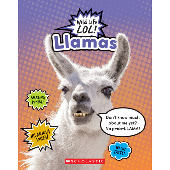Wild Life LOL!™: Llamas - ISBN 9780531132661