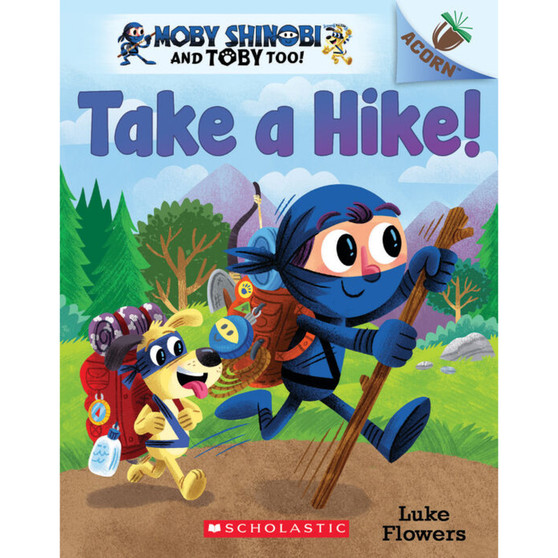 Moby Shinobi and Toby Too! #2: Take a Hike! - ISBN 9781338547542