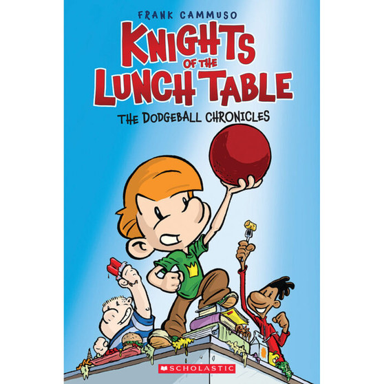 Knights of the Lunch Table: No. 1 (The Dodgeball Chronicles) - ISBN 9780439903226