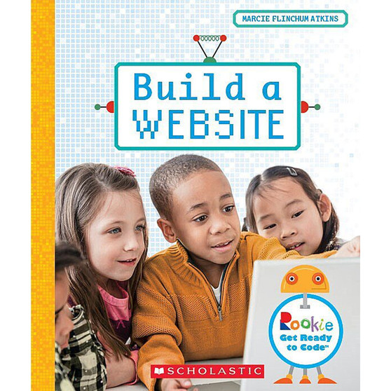 Build a Website (Rookie Get Ready to Code) - ISBN 9780531137017