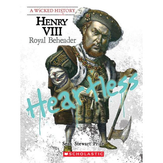 Henry VIII (A Wicked History): Royal Beheader - ISBN 9780531221730