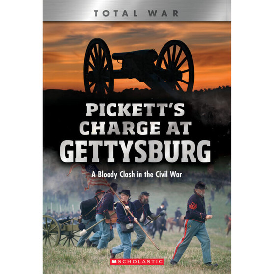 Pickett's Charge at Gettysburg: A Bloody Clash in the Civil War (XBooks: Total War) - ISBN 9780531243848