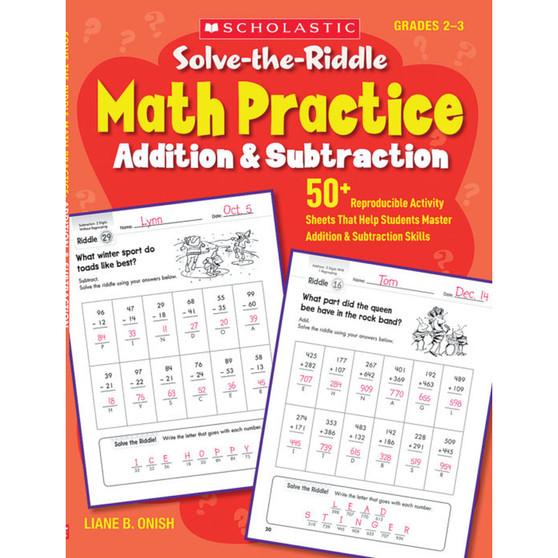 Solve-The-Riddle Math Practice: Addition &Amp; Subtraction: 50+ Reproducible Activity Sheets That Help Students Master Addition &Amp; Subtraction Skills - ISBN 9780545163255