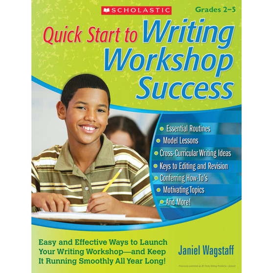 Quick Start to Writing Workshop Success: Easy and Effective Ways to Launch Your Writing Workshop―and Keep It Running Smoothly All Year Long! - ISBN 9780545267175