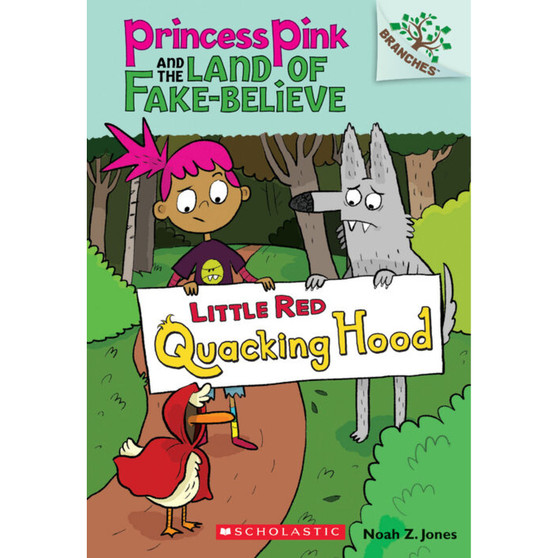Little Red Quacking Hood: A Branches Book (Princess Pink and the Land of Fake-Believe #2) - ISBN 9780545638418