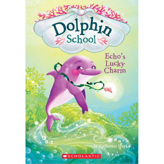 Echo's Lucky Charm (Dolphin School #2) - ISBN 9780545750257