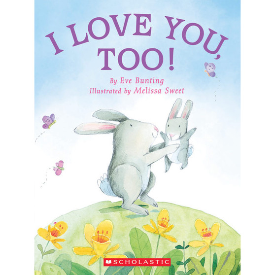 I Love You, Too! - ISBN 9780545813907