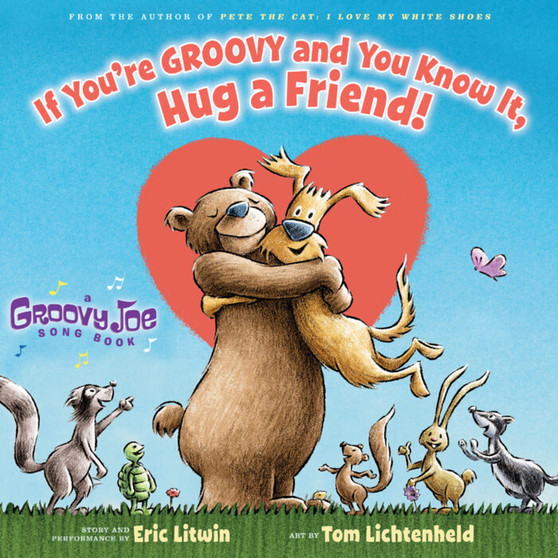 If You're Groovy and You Know It, Hug a Friend (Groovy Joe #3) - ISBN 9780545883801