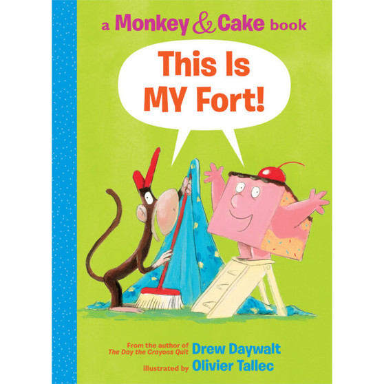 This is MY Fort! (Monkey &amp; Cake) (2) (Monkey and Cake) - ISBN 9781338143904