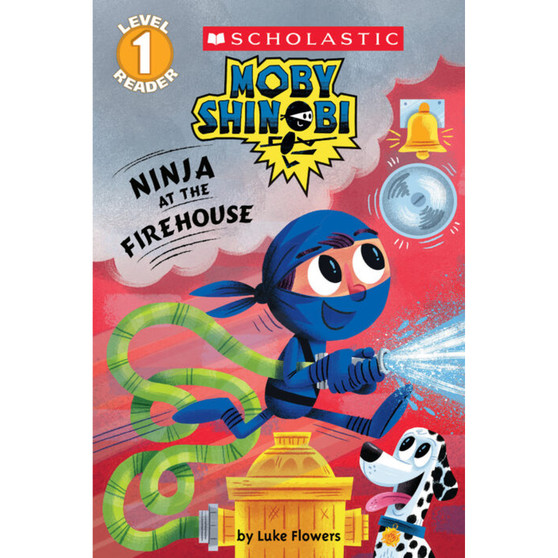 Ninja at the Firehouse (Moby Shinobi: Scholastic Reader, Level 1) - ISBN 9781338256116