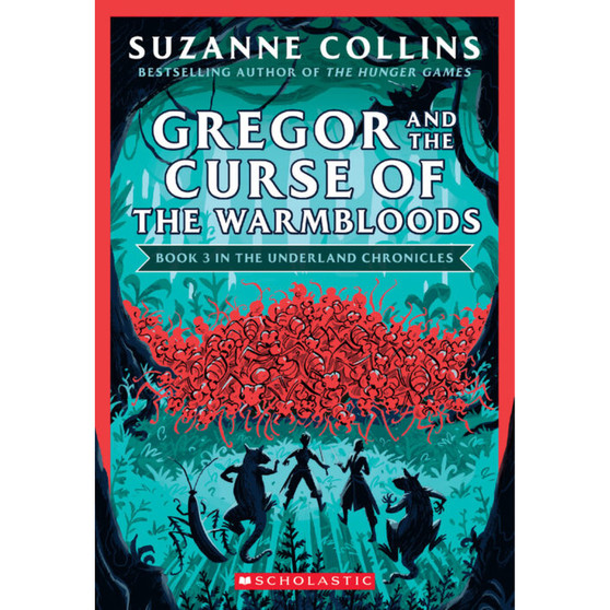 Gregor and the Curse of the Warmbloods (the Underland Chronicles #3: New Edition) (3) - ISBN 9781338722789