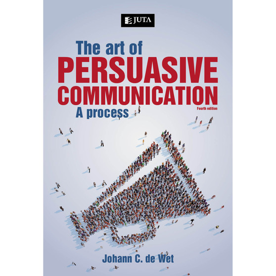 The Art of Persuasive Communication (4th edition) - ISBN 9781485117131