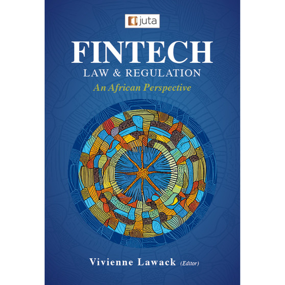 Fintech Law and Regulation: An African Perspective - ISBN 9781485151098