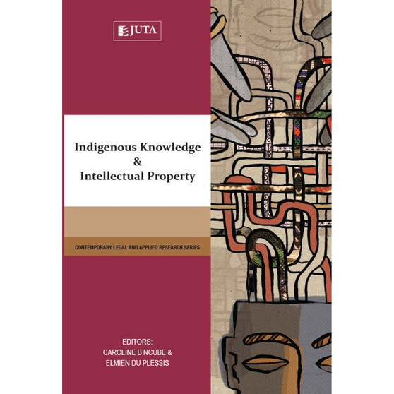 Indigenous Knowledge & Intellectual Property - ISBN 9781485118664
