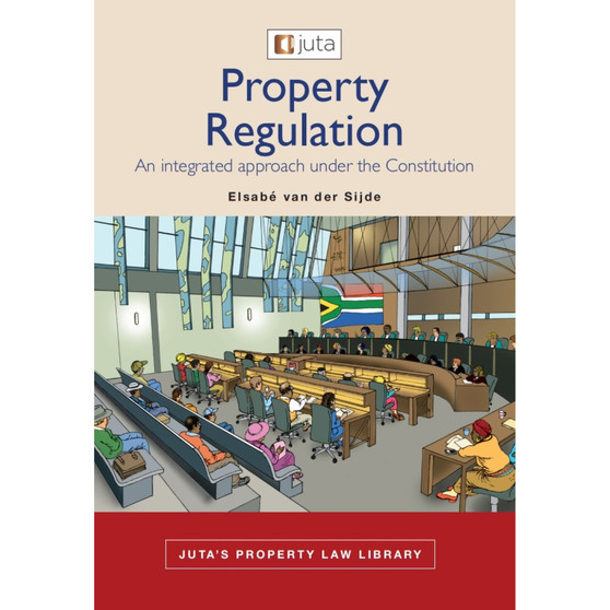 Property Regulation: An integrated approach under the Constitution - ISBN 9781485139898