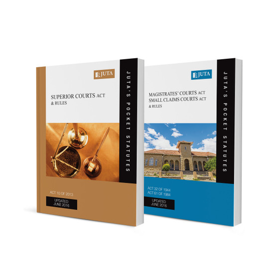 Superior Courts Act 10 of 2013 & Rules AND Magistrates’ Courts Act 32 of 1944; Small Claims Courts Act 61 of 1984 & Rules - ISBN 9781485101796