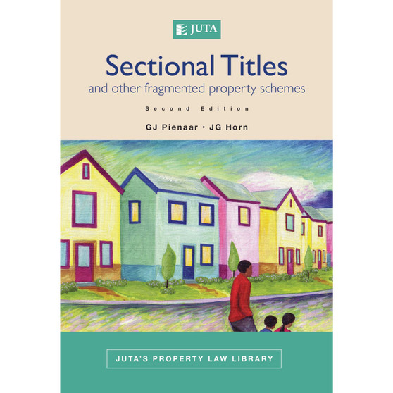 Sectional Titles and other Fragmented Property Schemes (2nd edition) - ISBN 9781485134886