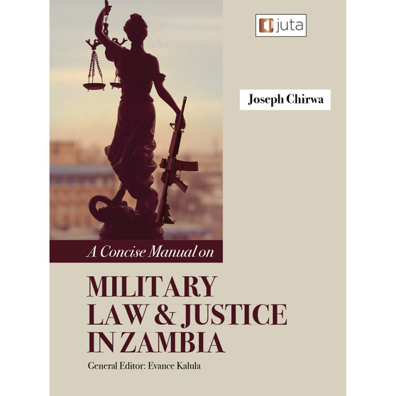 A Concise Manual on Military Law and Justice in Zambia - ISBN 9781485139454