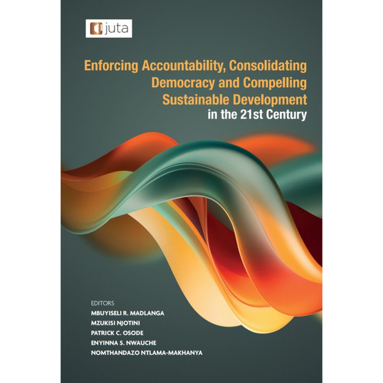 DIGITAL - Enforcing Accountability, Consolidating Democracy (1st edition) (eBook) - ISBN 9781485152491