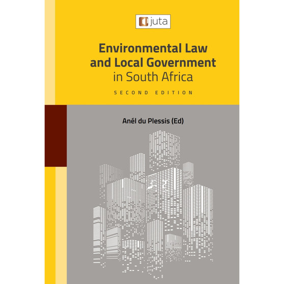 DIGITAL - Environmental Law and Local Government in South Africa (2nd edition) (ePub) - ISBN 9781485138051