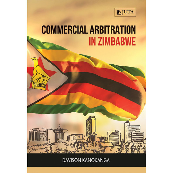 DIGITAL - Commercial Arbitration in Zimbabwe (eBook) - ISBN 9781485140047