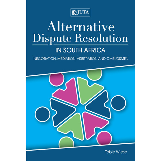 DIGITAL - Alternative Dispute Resolution in South Africa (WebPDF) - ISBN 9781485136675
