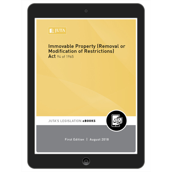 DIGITAL - Immovable Property (Removal or Modification of Restrictions) Act 94 of 1965 (eBook) - ISBN 9781485128519