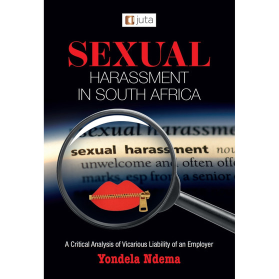 Sexual Harassment in South Africa: Critical Analysis - ISBN 9781485151982