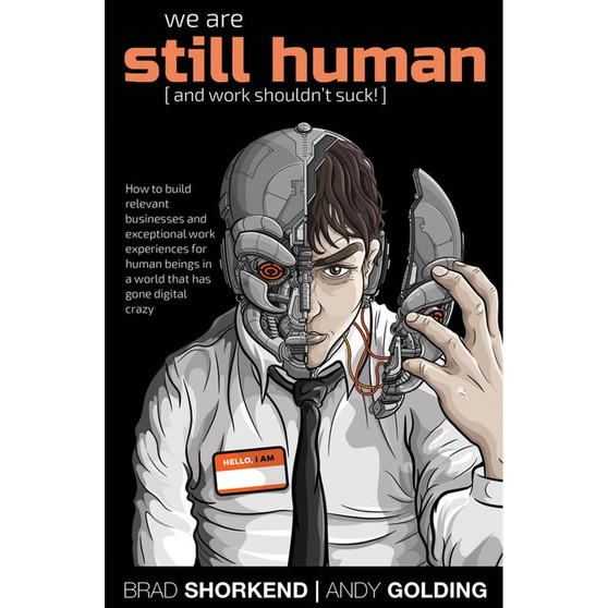 We Are Still Human: And Work Shouldn’t Suck! - ISBN 9780639939506