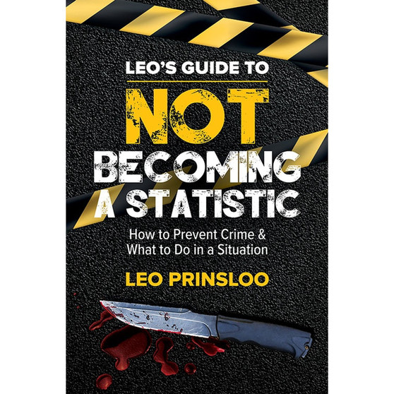 Leo’s Guide to Not Becoming a Statistic: How to Prevent Crime & What to Do in a Situation - ISBN 9781920707293