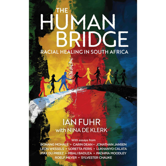 The Human Bridge: Racial Healing in South Africa - ISBN 9781067228804