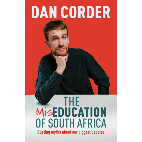 The Miseducation Of South Africa - ISBN 9781776195688