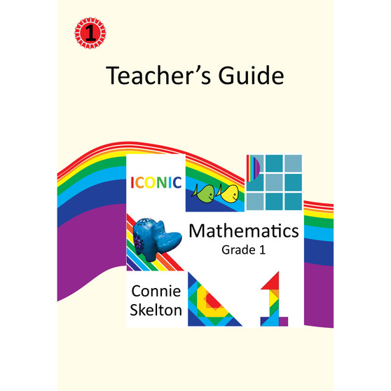 Iconic Mathematics Grade 1 Teacher's Guide - ISBN 9781928485360