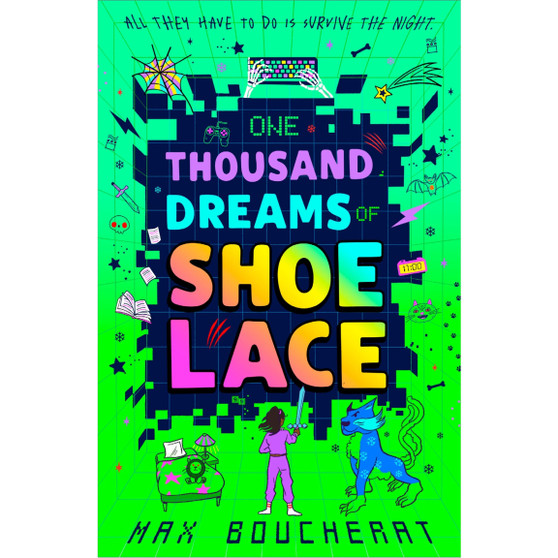 One Thousand Dreams of Shoelace: The thrilling, mind-bending follow-up to The Last Life of Lori Mills, for fans of Minecraft and Goosebumps - ISBN 9780008666514